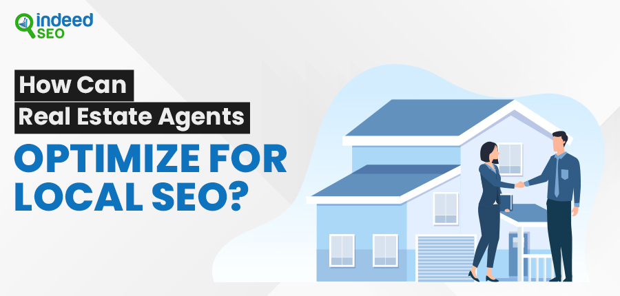 How Can Real Estate Agents Optimize for Local SEO?