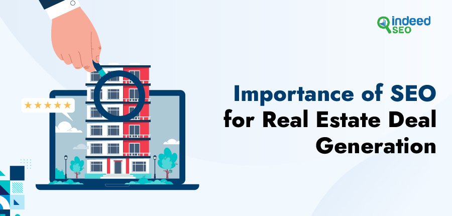 Importance of SEO for Real Estate Deal Generation